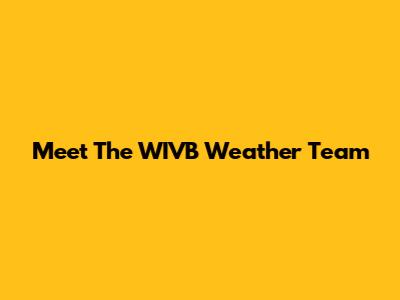 Meet The WIVB Weather Team