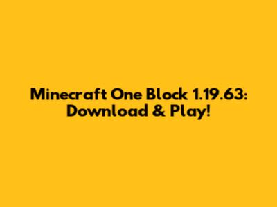 Minecraft One Block 1.19.63: Download & Play!