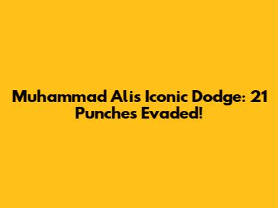 Muhammad Ali's Iconic Dodge: 21 Punches Evaded!
