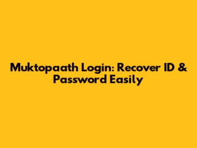 Muktopaath Login: Recover ID & Password Easily