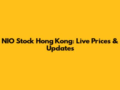 NIO Stock Hong Kong: Live Prices & Updates