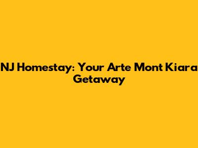 NJ Homestay: Your Arte Mont Kiara Getaway