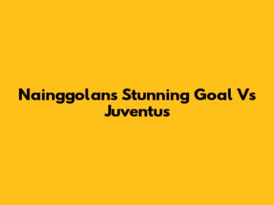 Nainggolan's Stunning Goal Vs Juventus