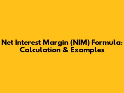 Net Interest Margin (NIM) Formula: Calculation & Examples