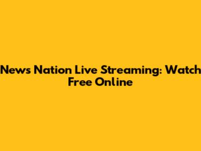 News Nation Live Streaming: Watch Free Online