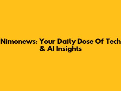 Nimonews: Your Daily Dose Of Tech & AI Insights