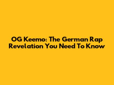 OG Keemo: The German Rap Revelation You Need To Know