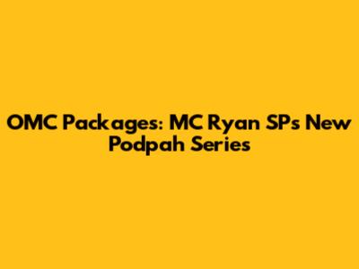 OMC Packages: MC Ryan SP's New Podpah Series
