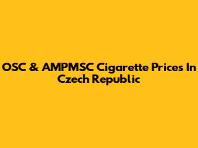 OSC & AMPMSC Cigarette Prices In Czech Republic