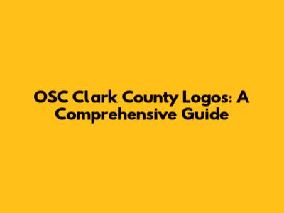 OSC Clark County Logos: A Comprehensive Guide