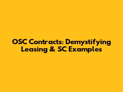 OSC Contracts: Demystifying Leasing & SC Examples