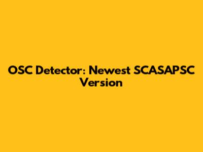 OSC Detector: Newest SCASAPSC Version