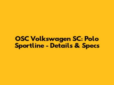 OSC Volkswagen SC: Polo Sportline - Details & Specs