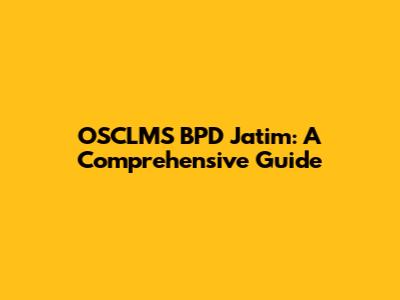 OSCLMS BPD Jatim: A Comprehensive Guide