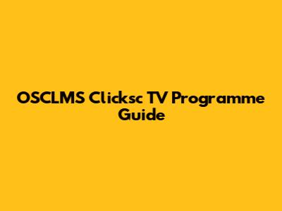 OSCLMS Clicksc TV Programme Guide