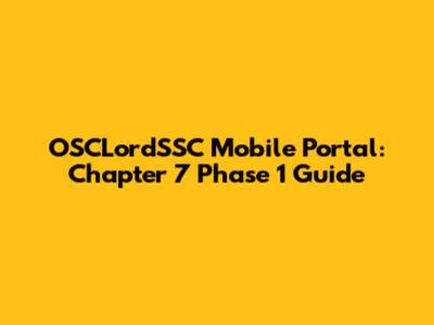 OSCLordSSC Mobile Portal: Chapter 7 Phase 1 Guide