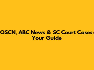 OSCN, ABC News & SC Court Cases: Your Guide