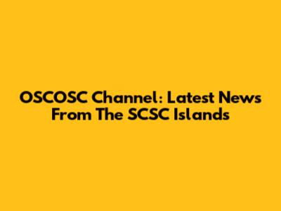 OSCOSC Channel: Latest News From The SCSC Islands