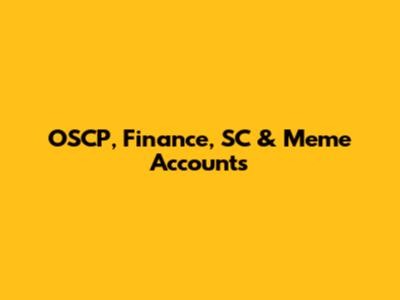 OSCP, Finance, SC & Meme Accounts
