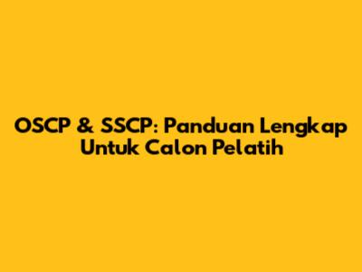 OSCP & SSCP: Panduan Lengkap Untuk Calon Pelatih
