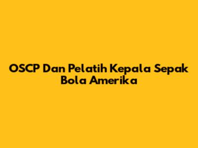 OSCP Dan Pelatih Kepala Sepak Bola Amerika