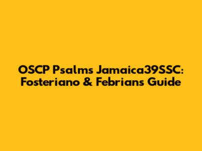 OSCP Psalms Jamaica'39SSC: Fosteriano & Febrian's Guide