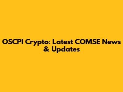 OSCPI Crypto: Latest COMSE News & Updates