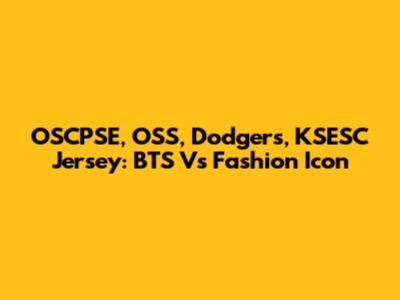 OSCPSE, OSS, Dodgers, KSESC Jersey: BTS V's Fashion Icon