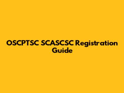 OSCPTSC SCASCSC Registration Guide