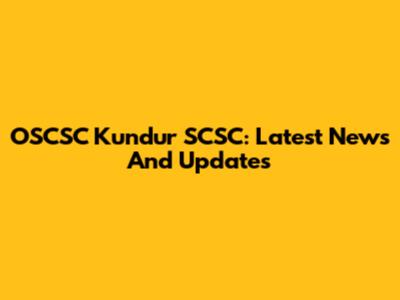 OSCSC Kundur SCSC: Latest News And Updates