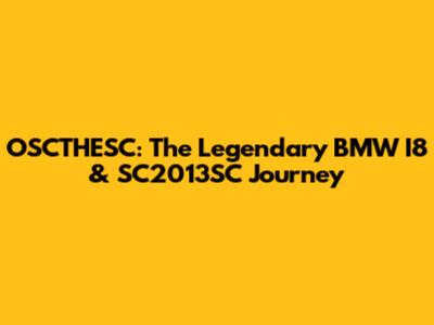 OSCTHESC: The Legendary BMW I8 & SC2013SC Journey