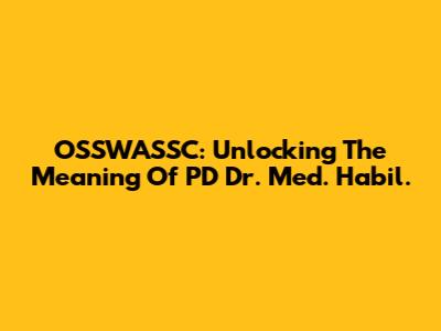 OSSWASSC: Unlocking The Meaning Of PD Dr. Med. Habil.