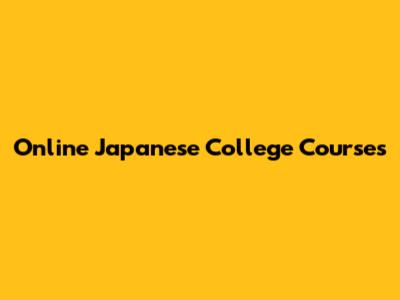 Online Japanese College Courses