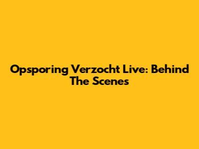 Opsporing Verzocht Live: Behind The Scenes