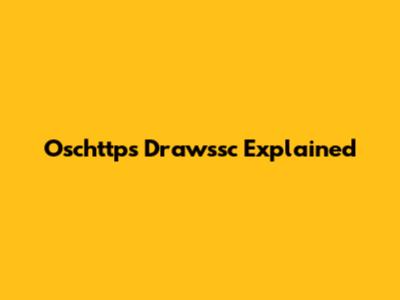 Oschttps Drawssc Explained