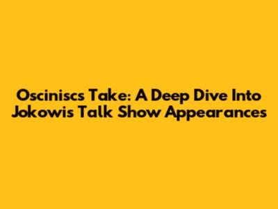 Oscinisc's Take: A Deep Dive Into Jokowi's Talk Show Appearances