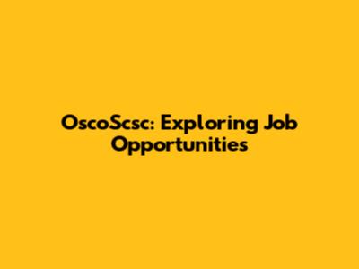 OscoScsc: Exploring Job Opportunities
