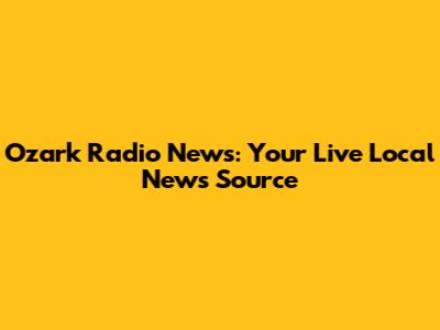Ozark Radio News: Your Live Local News Source