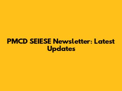 PMCD SEIESE Newsletter: Latest Updates