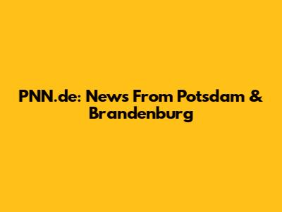 PNN.de: News From Potsdam & Brandenburg