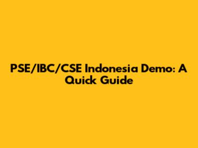 PSE/IBC/CSE Indonesia Demo: A Quick Guide