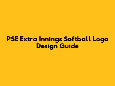 PSE Extra Innings Softball Logo Design Guide