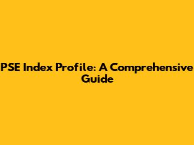 PSE Index Profile: A Comprehensive Guide