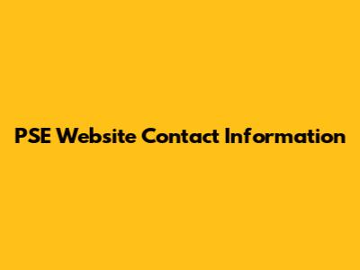 PSE Website Contact Information