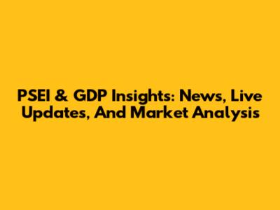 PSEI & GDP Insights: News, Live Updates, And Market Analysis