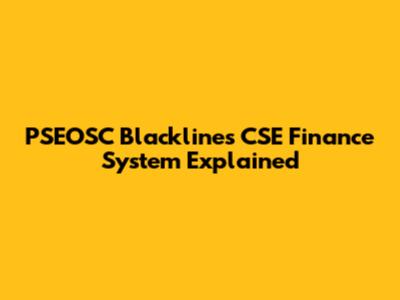 PSEOSC Blacklines CSE Finance System Explained