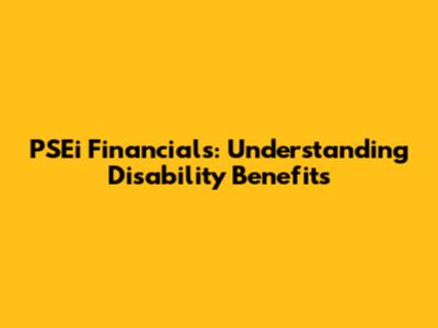 PSEi Financials: Understanding Disability Benefits