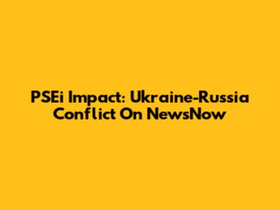 PSEi Impact: Ukraine-Russia Conflict On NewsNow