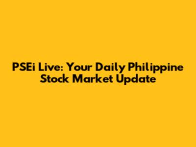 PSEi Live: Your Daily Philippine Stock Market Update