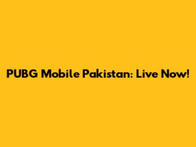 PUBG Mobile Pakistan: Live Now!